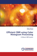 Efficient Cbir Using Color Histogram Processing