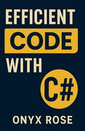 Efficient Code with C#