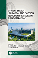 Efficient Energy Utilization and Emission Reduction Strategies in Plant Operations