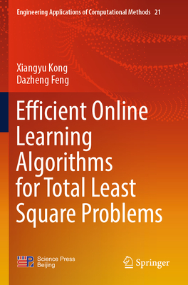 Efficient Online Learning Algorithms for Total Least Square Problems - Kong, Xiangyu, and Feng, Dazheng