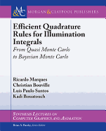 Efficient Quadrature Rules for Illumination Integrals: From Quasi Monte Carlo to Bayesian Monte Carlo