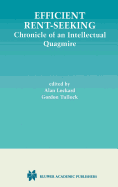 Efficient Rent-Seeking: Chronicle of an Intellectual Quagmire