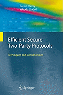 Efficient Secure Two-Party Protocols: Techniques and Constructions