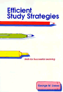 Efficient Study Strategies: Skills for Successful Learning