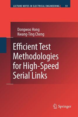 Efficient Test Methodologies for High-Speed Serial Links - Hong, Dongwoo, and Cheng, Kwang-Ting