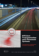Efficient Transportation and Pavement Systems: Characterization, Mechanisms, Simulation, and Modeling