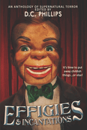 Effigies and Incantations