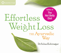Effortless Weight Loss: The Ayurvedic Way
