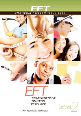 EFT Level 2 Comprehensive Training Resource - Adams, Ann, and Karin, Davidson