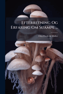 Efterretning Og Erfaring Om Suampe ...