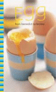 Egg from Benedict to Brulee