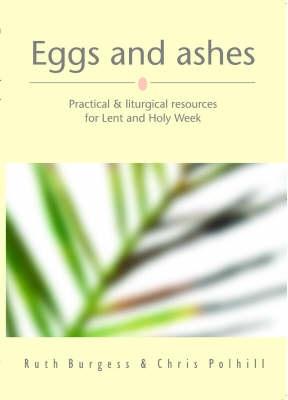 Eggs and Ashes - Burgess, Ruth, and Polhill, Christine