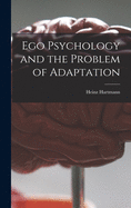 Ego psychology and the problem of adaptation