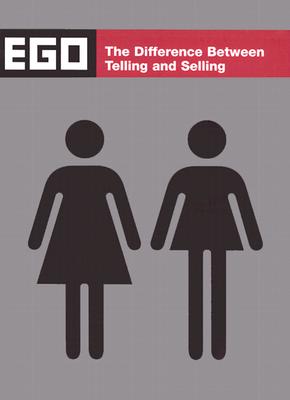 Ego: The Difference Between Telling and Selling - Gingko Press (Creator)