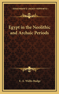 Egypt in the Neolithic and Archaic Periods