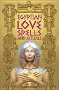 Egyptian Love Spells and Rituals