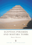 Egyptian Pyramids and Mastaba Tombs