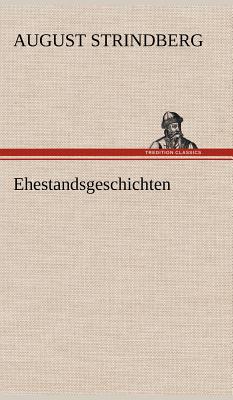 Ehestandsgeschichten - Strindberg, August