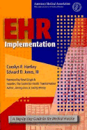 EHR Implementation: A Step-By-Step Guide for the Medical Practice