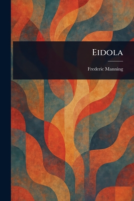 Eidola - Manning, Frederic