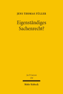 Eigenstandiges Sachenrecht?