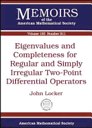 Eigenvalues and Completeness for Regular and Simply Irregular Two-Point Differential Operators