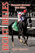 Eight Belles: Triumph Beyond the Wire