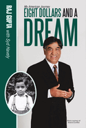 Eight Dollars and a Dream: My American Journey