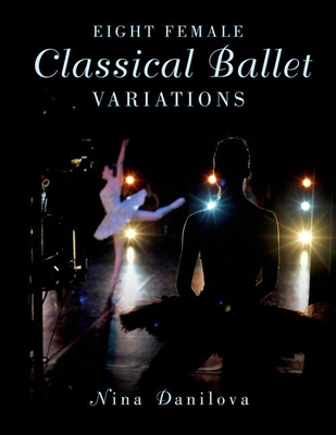Eight Female Classical Ballet Variations - Danilova, Nina