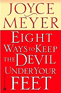 Eight Ways to Keep the Devil Under Your Feet