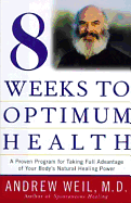 Eight Weeks to Optimum Health