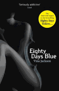 Eighty Days Blue: The second book in the spicy and pulse-racing romantic series (Eighty Days 2)