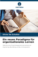 Ein neues Paradigma f?r organisationales Lernen