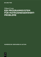 Ein Programmsystem f?r Matrizeneigenwertprobleme