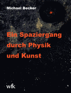 Ein Spaziergang Durch Physik Und Kunst