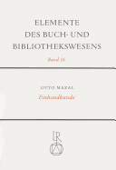Einbandkunde: Geschichte Des Bucheinbandes