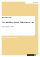 Eine Einf?hrung in die Mikrofinanzierung: Eine empirische Analyse