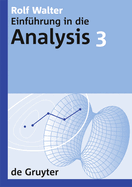 Einf?hrung in die Analysis, 3, De Gruyter Lehrbuch 3