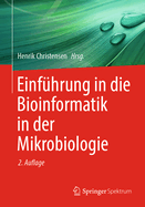 Einf?hrung in Die Bioinformatik in Der Mikrobiologie
