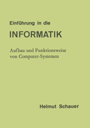 Einf?hrung in die Informatik: Aufbau und Funktionsweise von Computer-Systemen