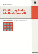 Einf?hrung in Die Medieninformatik