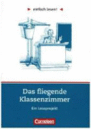 Einfach lesen!: Das fliegende Klassenzimmer