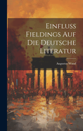 Einfluss Fieldings Auf Die Deutsche Literatur