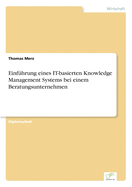 Einfuhrung Eines It-Basierten Knowledge Management Systems Bei Einem Beratungsunternehmen