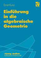 Einfuhrung in Die Algebraische Geometrie