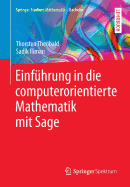 Einfuhrung in Die Computerorientierte Mathematik Mit Sage