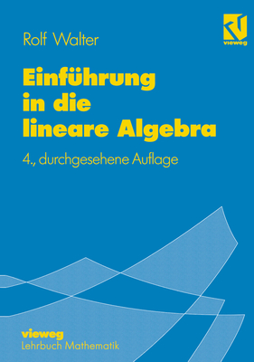 Einfuhrung in Die Lineare Algebra - Walter, Rolf