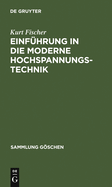 Einfuhrung in Die Moderne Hochspannungstechnik