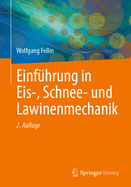 Einfuhrung in Eis-, Schnee- Und Lawinenmechanik