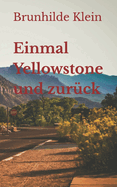 Einmal Yellowstone und zur?ck